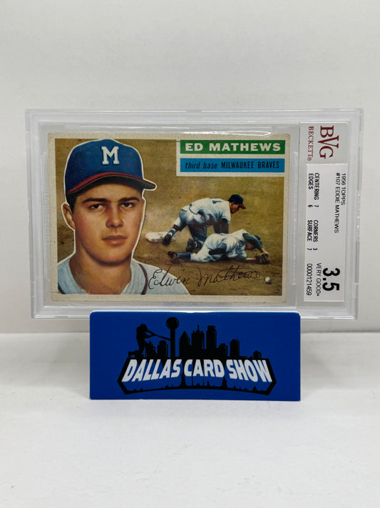 1956 Topps #107 Eddie Mathews BVG 3.5
