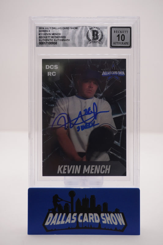 2024 JULY DALLAS CARD SHOW SERIES 3 #11 KEVIN MENCH BAS AUTHENTIC AUTO 10