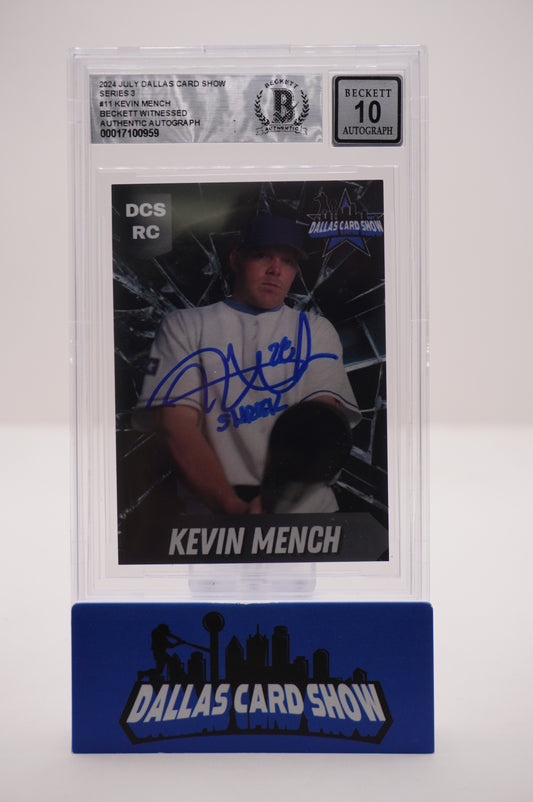 2024 JULY DALLAS CARD SHOW SERIES 3 #11 KEVIN MENCH BAS AUTHENTIC AUTO 10
