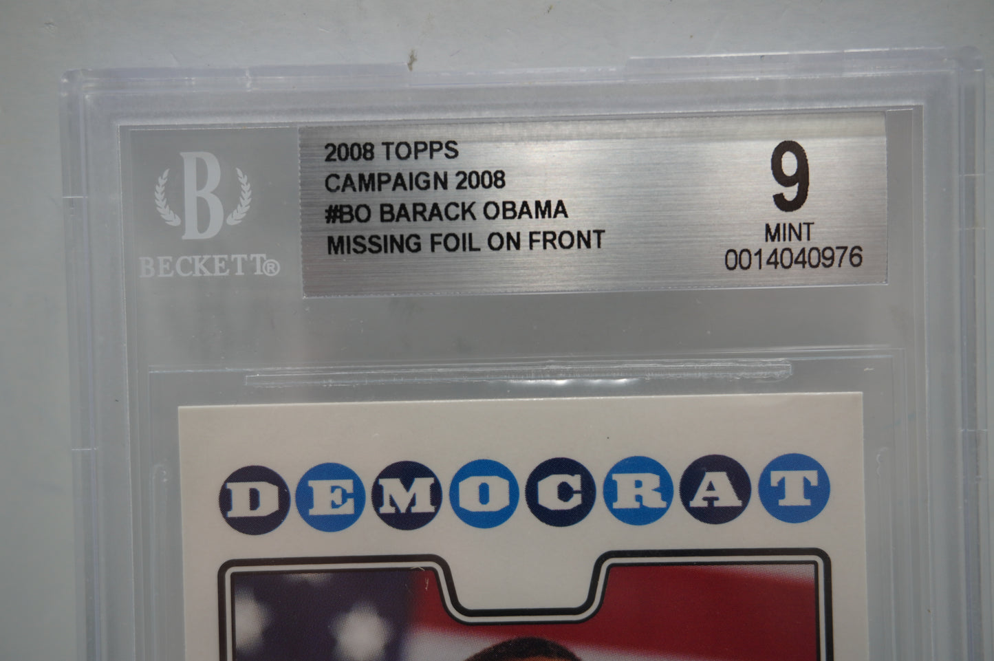 2008 Topps Campaign 2008 #BO Barack Obama Missing Foil on Front BGS 9