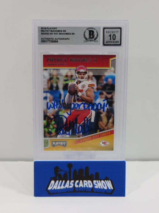 PAT MAHOMES SR SIGNED 2019 Playoff BGS BAS SLAB w/Who's Your Daddy AUTO 10