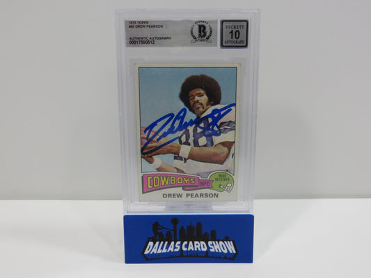 DREW PEARSON SIGNED 1975 TOPPS #65 DALLAS COWBOYS BGS BAS SLAB AUTO 10
