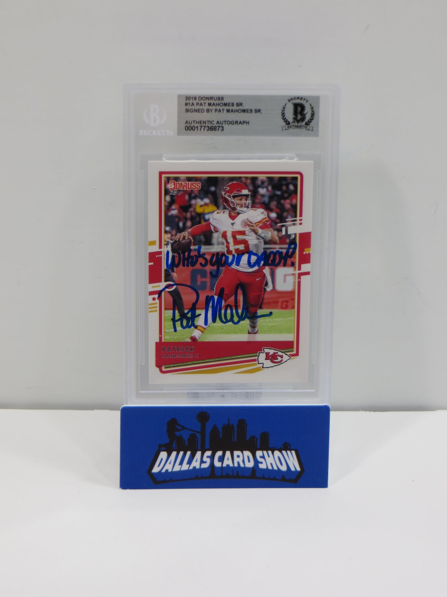 PAT MAHOMES SR SIGNED 2019 Donruss BGS BAS SLAB w/Who's Your Daddy