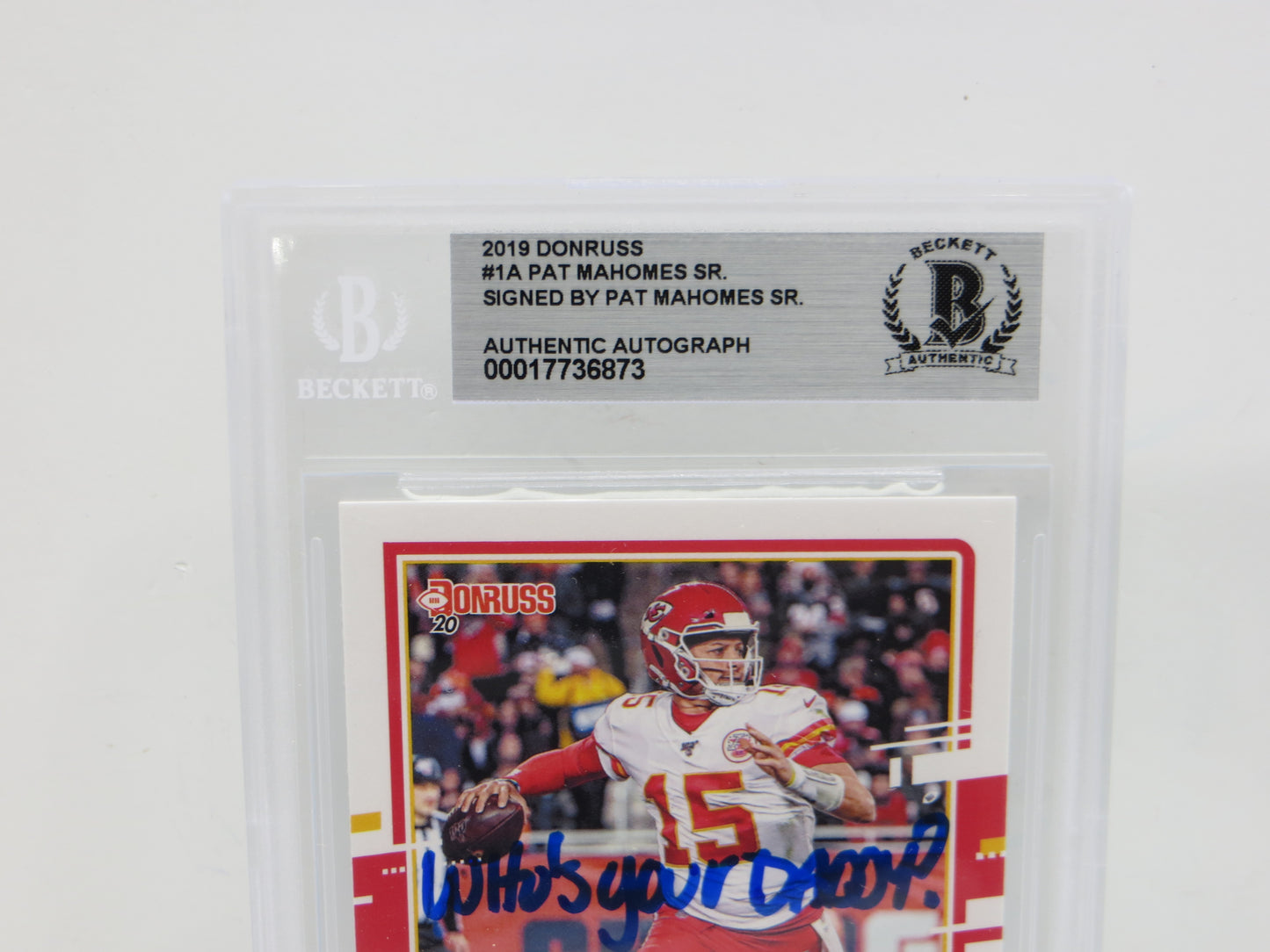 PAT MAHOMES SR SIGNED 2019 Donruss BGS BAS SLAB w/Who's Your Daddy