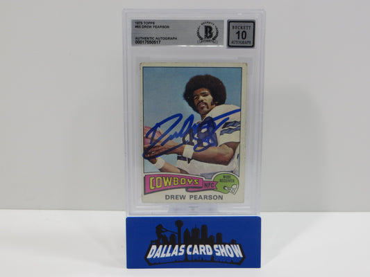 DREW PEARSON SIGNED 1975 TOPPS #65 DALLAS COWBOYS BGS BAS SLAB AUTO 10