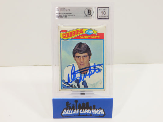DANNY WHITE DALLAS COWBOYS SIGNED 1977 Topps #284 BGS BAS AUTO 10 Rookie