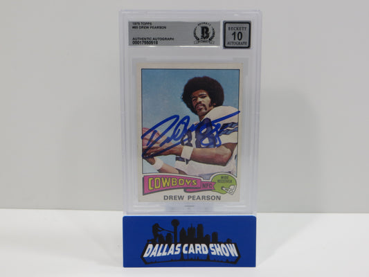 DREW PEARSON SIGNED 1975 TOPPS #65 DALLAS COWBOYS BGS BAS SLAB AUTO 10