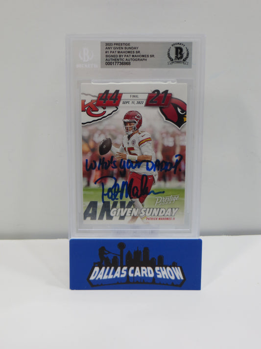 PAT MAHOMES SR SIGNED 2023 Prestige Any Given Sunday BGS BAS SLAB w/Who's Your Daddy