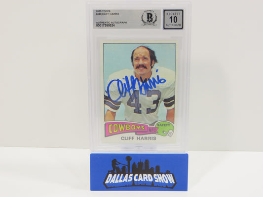 CLIFF HARRIS SIGNED 1975 TOPPS #490 DALLAS COWBOYS BGS BAS SLAB AUTO 10