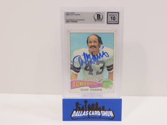 CLIFF HARRIS SIGNED 1975 TOPPS #490 DALLAS COWBOYS BGS BAS SLAB AUTO 10