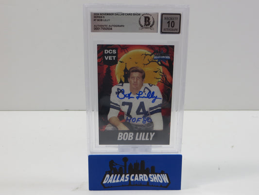 2024 NOVEMBER DALLAS CARD SHOW SERIES 5 #7 BOB LILLY BGS 10 AUTO