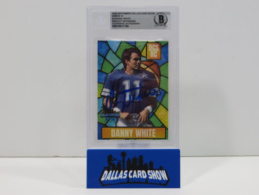 DANNY WHITE DALLAS COWBOYS SIGNED 2025 Sept Dallas Card Show BGS BAS SLAB