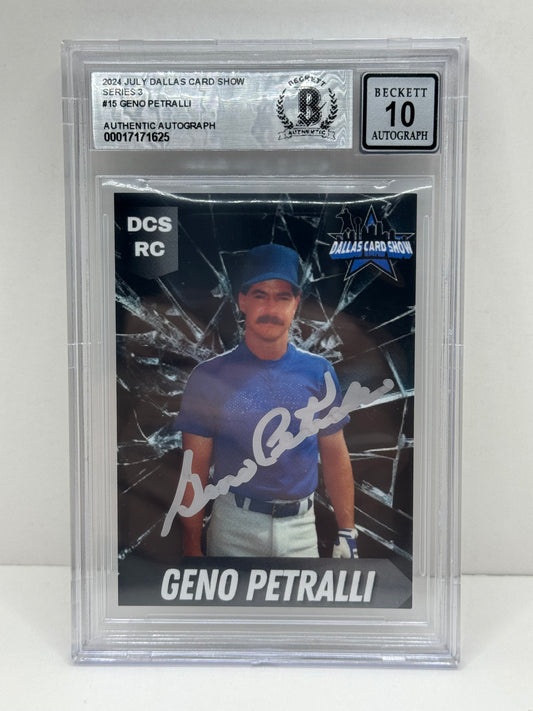 2024 July Dallas Card Show Series 3 #15 Geno Petralli BGS 10 Autograph