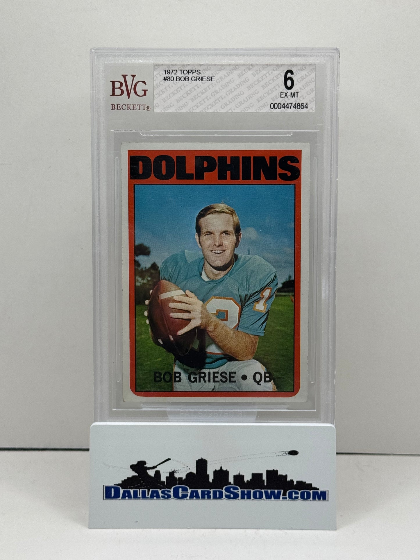 1972 Topps #80 Bob Griese BVG 6