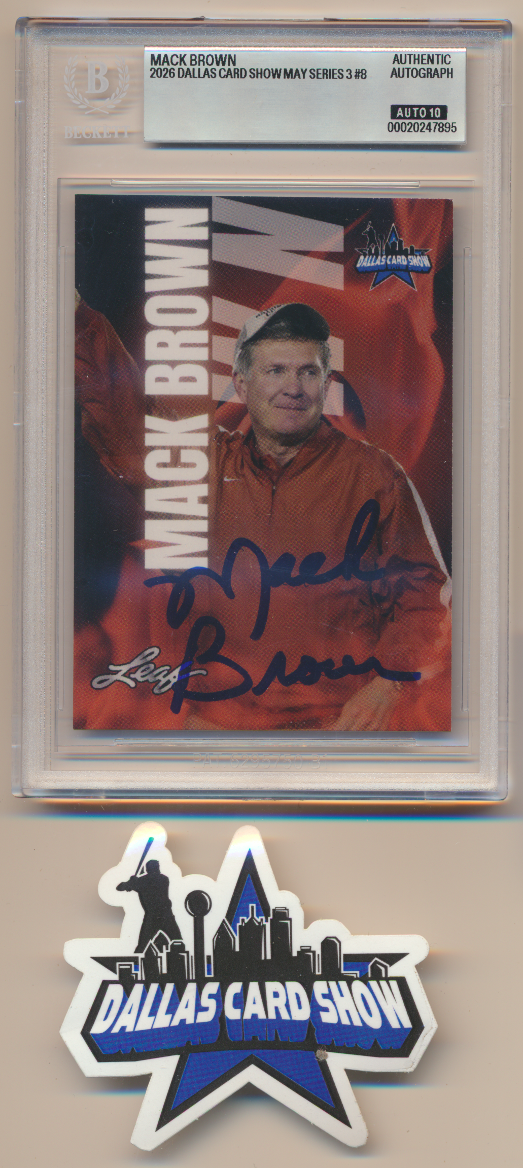 MACK BROWN TEXAS LONGHORNS SIGNED 2026 May Dallas Card Show BGS BAS SLAB AUTO 10 (Copy)