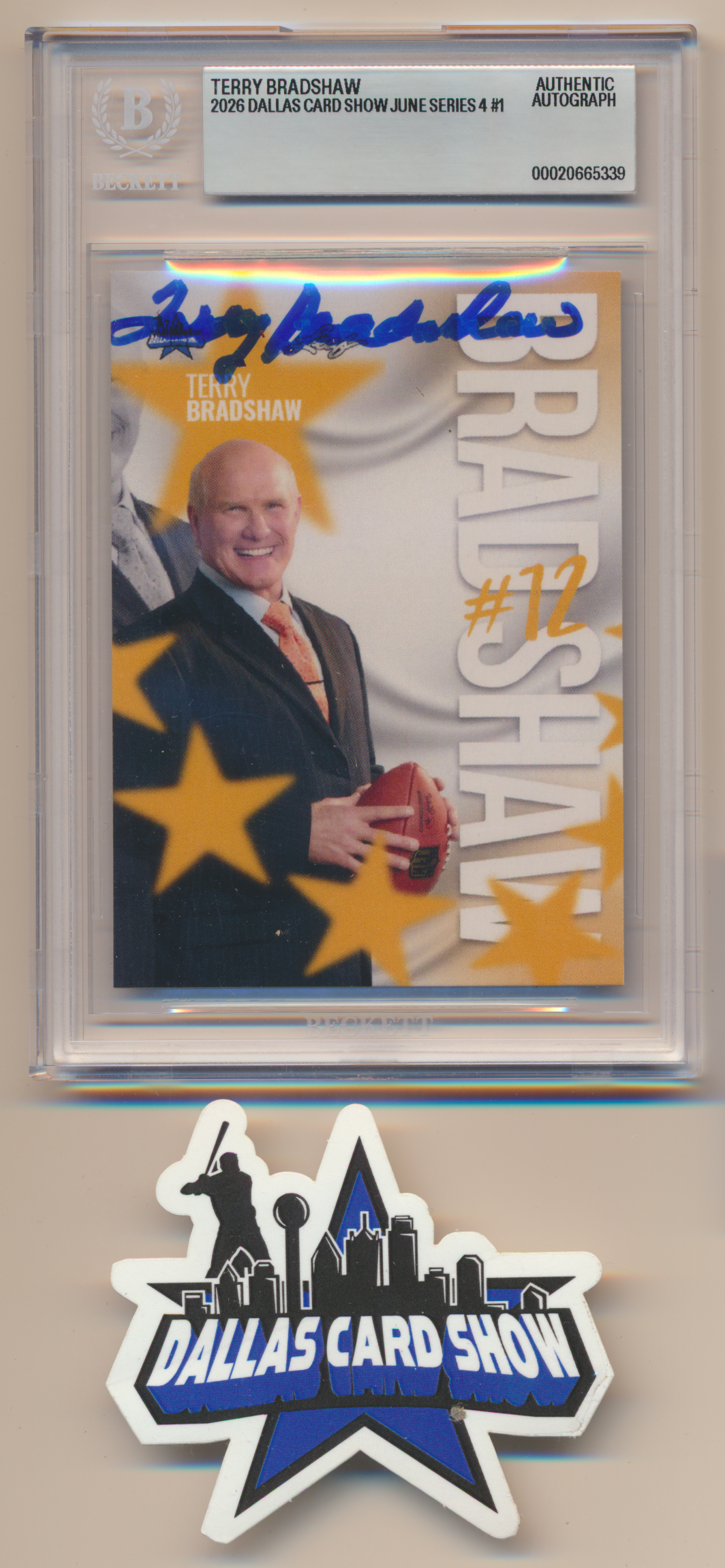 TERRY BRADSHAW PITTSBURGH STEELERS SIGNED 2026 June Dallas Card Show BGS BAS SLAB